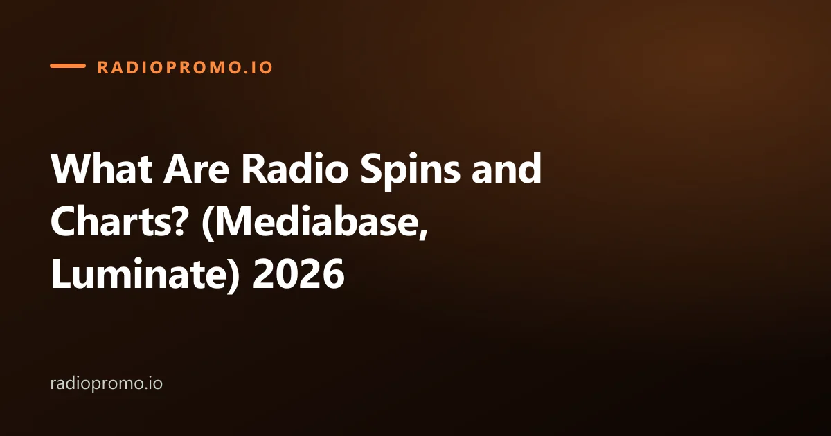 What Are Radio Spins and Charts? (Mediabase, Luminate) 2026
